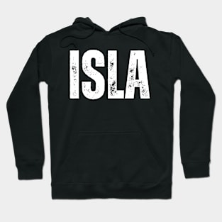 Isla Name Gift Birthday Holiday Anniversary Hoodie